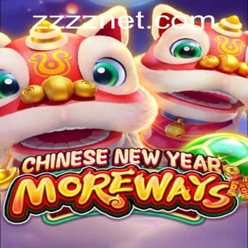 Experience the Thrill of CHINESENEWYEARMOREWAYS: An In-Depth Guide